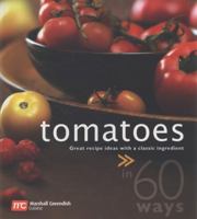 In 60 Ways: Tomatoes 9812615350 Book Cover