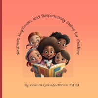 Kindness, Helpfulness and Responsibility: Stories for Children B0BTRFGPYZ Book Cover