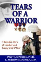 Tears of a Warrior: A Family's Story of Combat and Living with PTSD 0615213170 Book Cover