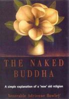 Naked Buddha: A Simple Explanation of a "New" Old Religion 1863251650 Book Cover