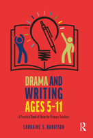 Drama and Writing Ages 5-11 1032325887 Book Cover