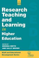 RESEARCH, TEACHING & LEARNING IN HIGHER EDUCATION (Staff and Educational Development) 074941412X Book Cover