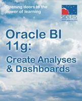 Oracle Bi 11g: Create Analyses & Dashboards 1936930242 Book Cover
