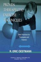 Proven Therapeutic Exercise Techniques: Best Practices for Therapists and Trainers 039807514X Book Cover