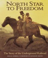 North Star to Freedom: The Story of the Underground Railroad 0385326076 Book Cover