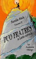 Duo Fratres: A Latin Novella 1733005218 Book Cover