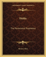 Hulda: The Pentecostal Prophetess 0766172295 Book Cover