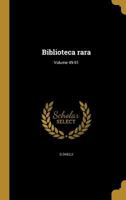 Biblioteca Rara; Volume 49-51 1360547118 Book Cover