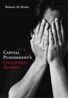 Capital Punishment's Collateral Damage 1611632099 Book Cover