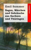 Sagen, M�rchen und Gebr�uche aus Sachsen und Th�ringen (Gro�druck) 3843035709 Book Cover