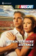 Within Striking Distance (Harlequin Nascar) 037318526X Book Cover