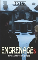 ENGRENAGEs: Un thriller psychologique haletant. On lui a volé sa vie. Maintenant elle se bat pour la reprendre. (Troublées) (French Edition) B0FF9J9M1Y Book Cover