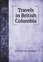 Travels in British Columbia 5518720335 Book Cover