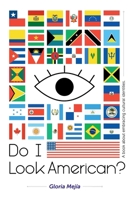 Do I Look American?: A book about embracing cultural identities. B0F1DVG3VY Book Cover