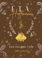 E.T.A. Hoffmann: Der goldne Topf. Vollständige Neuausgabe (German Edition) 3965429434 Book Cover