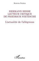 Hermann Hesse lecteur de Friedrich Nietzsche: L'actualité de l'allégresse (La Philosophie En Commun) (French Edition) 2343169853 Book Cover