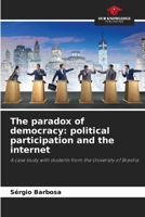 The paradox of democracy: political participation and the internet 6200743568 Book Cover