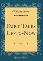 Fairy-Tales Up to Now 1376832143 Book Cover