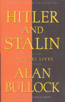 Hitler and Stalin: Parallel Lives 0679729941 Book Cover