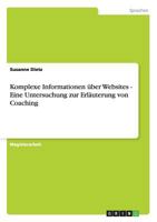 Komplexe Informationen über Websites - Eine Untersuchung zur Erläuterung von Coaching 3640254864 Book Cover