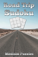 Road Trip Sudoku Medium Puzzles: Highway Cover 240 Medium Sudoku Puzzles 1660297087 Book Cover