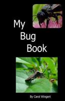 My Bug Book 1484181301 Book Cover
