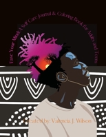 Ease Your Mind: A Self Care Journal and Coloring Book for Adults & Teens 1716070252 Book Cover