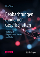 Beobachtungen moderner Gesellschaften: Wirtschaft, Ungleichheit, Wissen und Natur (German Edition) 3658521864 Book Cover