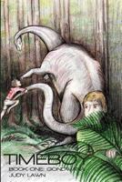 Timeboy Book One: Gondwana 1976357519 Book Cover