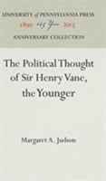 The political thought of Sir Henry Vane, the younger (Haney Foundation) 0812275993 Book Cover