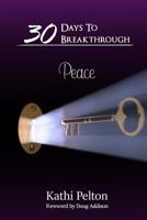 30 Days to Breakthrough: Peace 1517596998 Book Cover