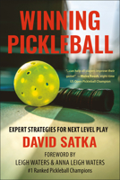 Expert Pickleball Strategies: Think Your Way to Better Pickleball 1578269954 Book Cover