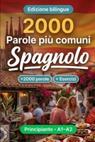 2000 Parole Più Comuni in Spagnolo per Principiante: Vocabolario di frequenza in Spagnolo: traduzioni, esempi, A1-A2 (Italian Edition) B0HBT4VWLK Book Cover
