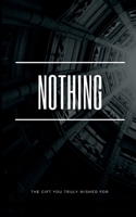 Nothing: The gift you truly wished for 3752804602 Book Cover