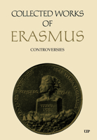 Collected Works of Erasmus: Controversies, Volume 80-81 1049805674 Book Cover