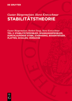 Stabilitätsproblem, Spannungsproblem, Durchlaufende Stäbe, Stabwerke, Bogenträger, Platten, Schalen, Versuche 3112749103 Book Cover