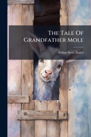 The Tale of Grandfather Mole 1523860049 Book Cover