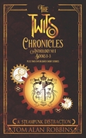 The Twits Chronicles, Anthology #1: Books 1-3 Plus 2 Unpublished Short Stories B0BL9TNFR9 Book Cover