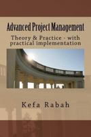 Advanced Project Management: Theory & Practice - with practical implementation 1723324043 Book Cover