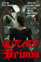 Glitched Grimm: Twisted Fairy Tales with Terror B0FTLZ5HGF Book Cover