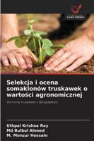 Selekcja i ocena somaklonów truskawek o wartości agronomicznej 6209345034 Book Cover