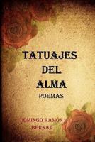 Tatuajes del Alma: Poemas de amor 1449900917 Book Cover