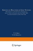 Kinetics of Reactions in Ionic Systems: Proceedings of an International Symposium on Special Topics in Ceramics, held June 18-23, 1967, at Alfred University, Alfred, New York 1489962247 Book Cover