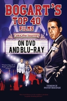 Bogart's Top 40 Films - Take the Journey on DVD and Blu-ray 1528940342 Book Cover