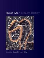 Jewish Art: A Modern History 1861898029 Book Cover