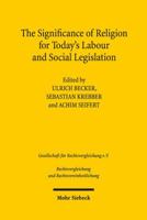 The Significance of Religion for Today's Labour and Social Legislation 3161550196 Book Cover