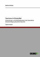 Tourismus in Chiang Mai: Entwicklungs- und Potentialanalyse unter besonderer Berücksichtigung deutscher Besucher 3640393414 Book Cover