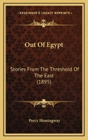 Out of Egypt: Stories From the Threshold of the East 1241180210 Book Cover