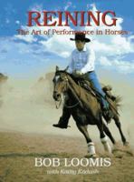 Reining: The Art of Performance in Horses 0962589888 Book Cover