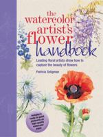 The Watercolor Artist's Flower Handbook: Leading Floral Artists Show How to Capture the Beauty of Flowers 0823056163 Book Cover